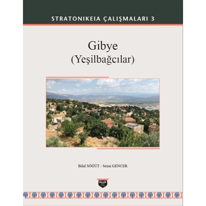 Stratonikeia Çalışmaları 3 - Gibye-Yeşilbağcılar