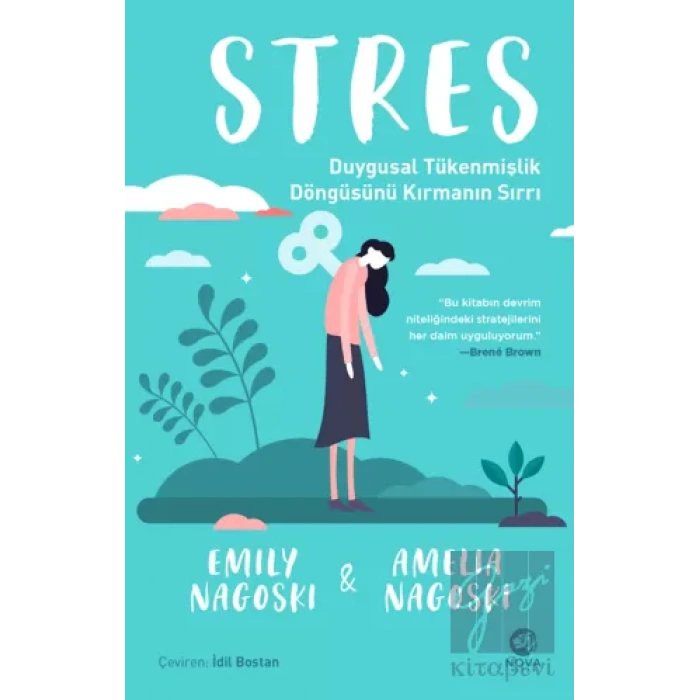 Stres: Duygusal Tükenmişlik Döngüsünü Kırmanın Sırrı