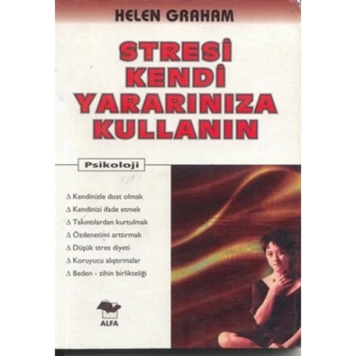 Stresi Kendi Yararınıza Kullanın