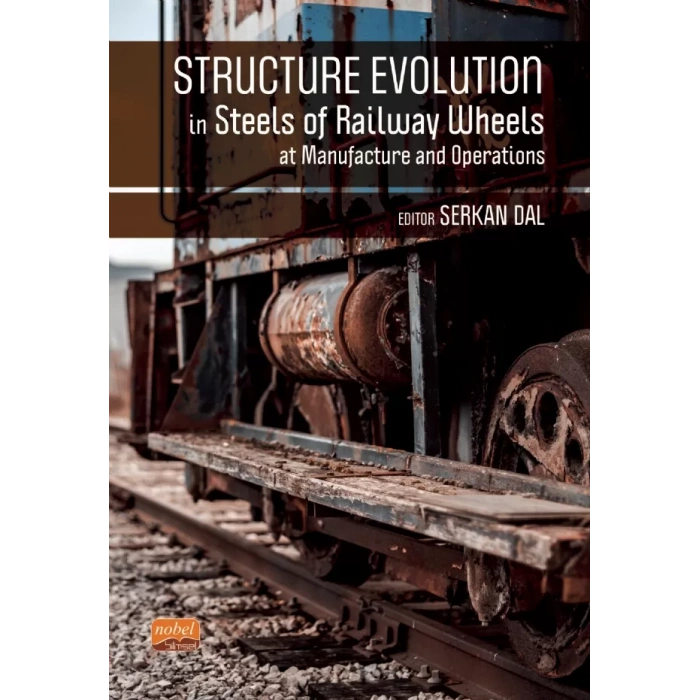 Structure Evolutıon In Steels Of Railway Wheels At Manufacture And Operations