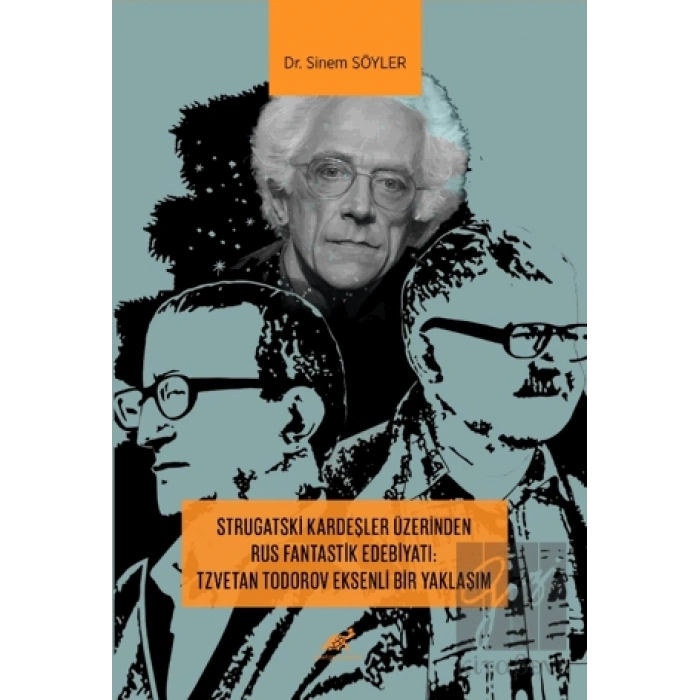 Strugatski Kardeşler Üzerinden Rus Fantastik Edebiyatı: Tzvetan Todorov Eksenli Bir Yaklaşım