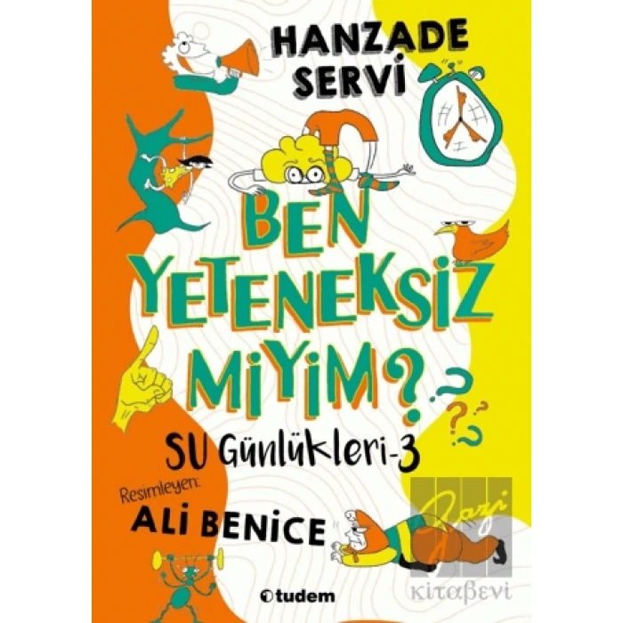 Su Günlükleri - 3 Ben Yeteneksiz miyim? (Ciltli)