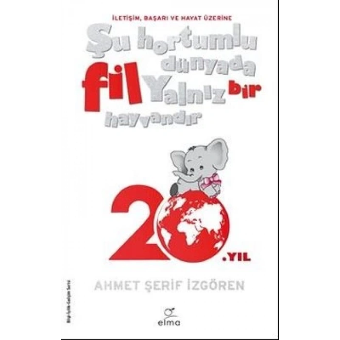 Şu Hortumlu Dünyada Fil Yalnız Bir Hayvandır