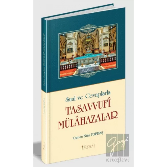 Sual ve Cevaplarla Tasavvufi Mülahazalar