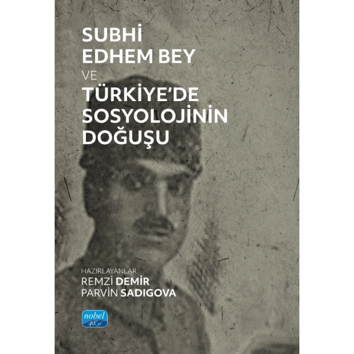 Subhi Edhem Bey ve Türkiye’de Sosyolojinin Doğuşu