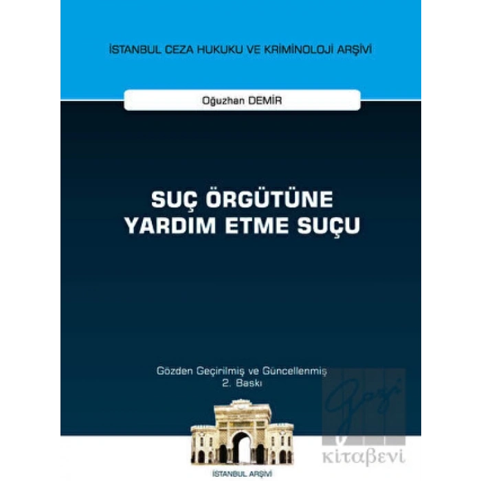 Suç Örgütüne Yardım Etme Suçu İstanbul Ceza Hukuku ve Kriminoloji Arşivi