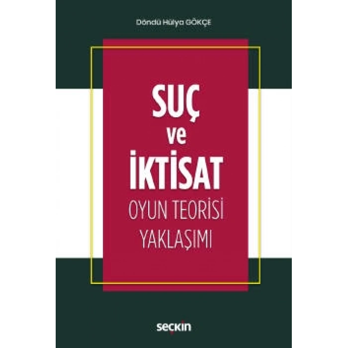 Suç ve İktisat Oyun Teorisi Yaklaşımı