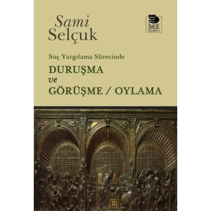 Suç Yargılama Sürecinde Duruşma ve Görüşme - Oylama