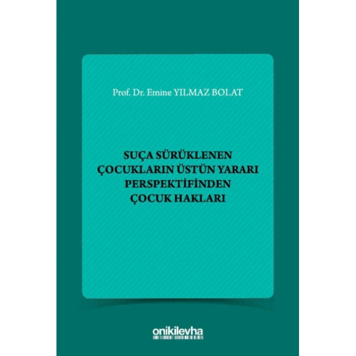 Suça Sürüklenen Çocukların Üstün Yararı Perspektifinden Çocuk Hakları