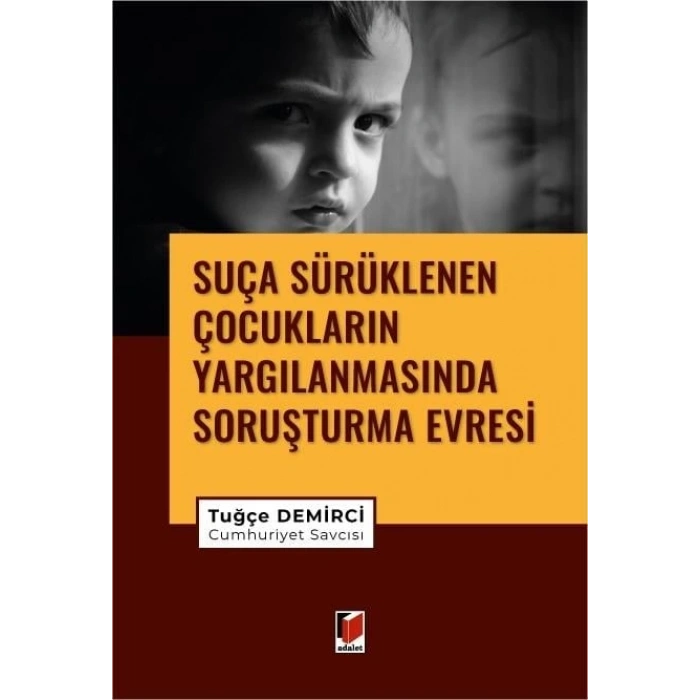 Suça Sürüklenen Çocukların Yargılanmasında Soruşturma Evresi