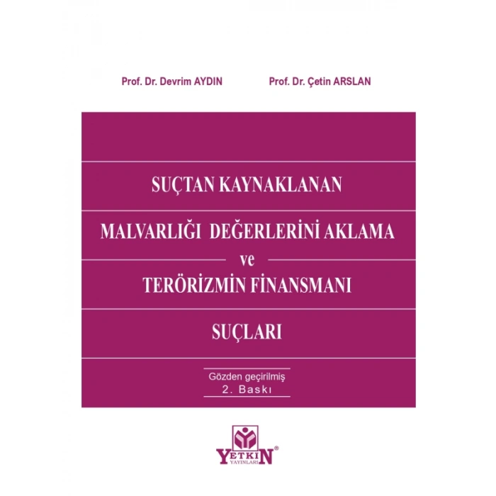 Suçtan Kaynaklanan Malvarlığı Değerlerini Aklama ve Terörizmin Finansmanı Suçları