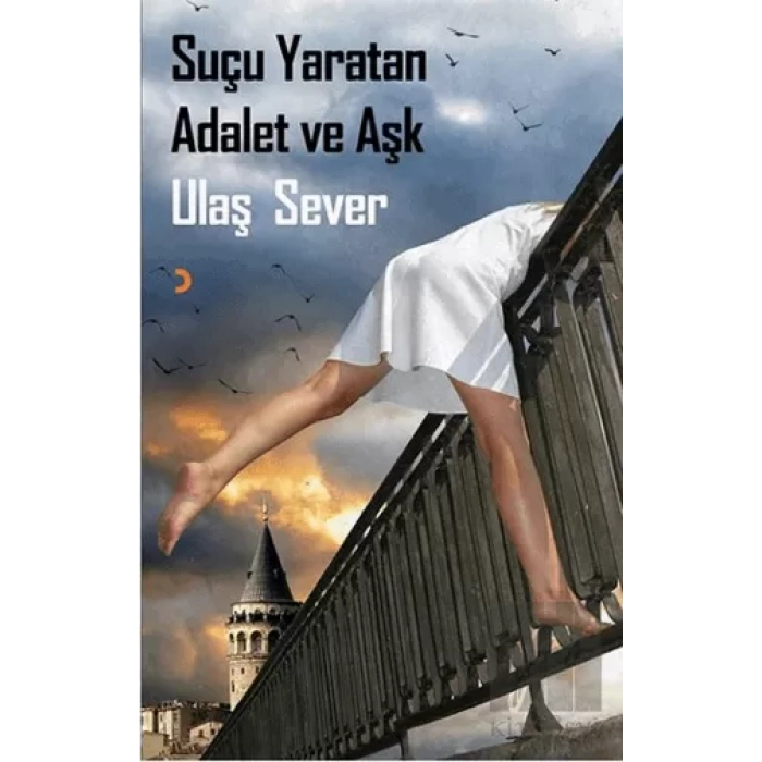 Suçu Yaratan Adalet ve Aşk