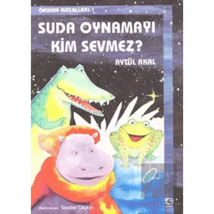 Suda Oynamayı Kim Sevmez? Orman Masalları-1