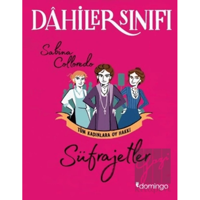 Süfrajetler Tüm Kadınlara Oy Hakkı - Dahiler Sınıfı