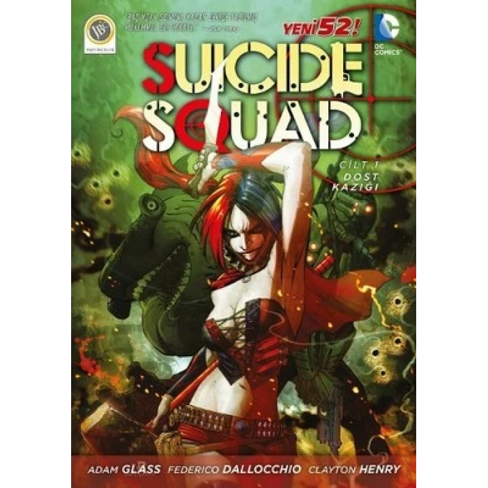 Suicide Squad Yeni 52 Cilt 1 - Dost Kazığı