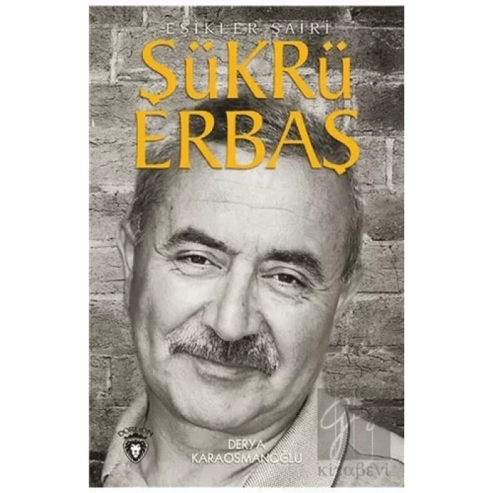 Şükrü Erbaş Eşikler Şairi