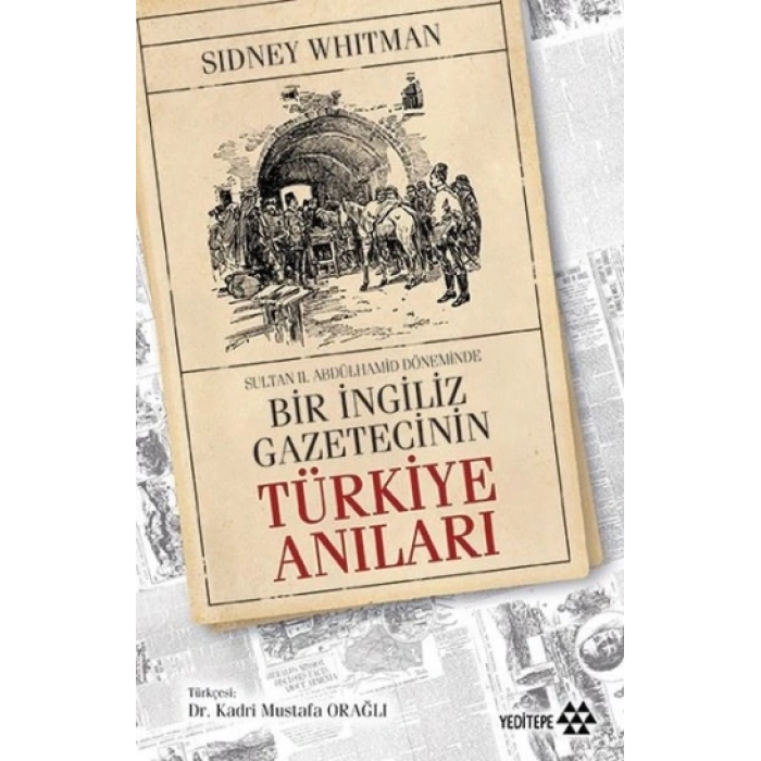 Sultan Abdülhamid Döneminde Bir İngiliz Gazetecinin Türkiye Anıları