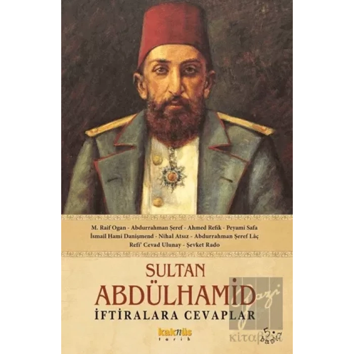 Sultan Abdülhamid - İftiralara Cevaplar