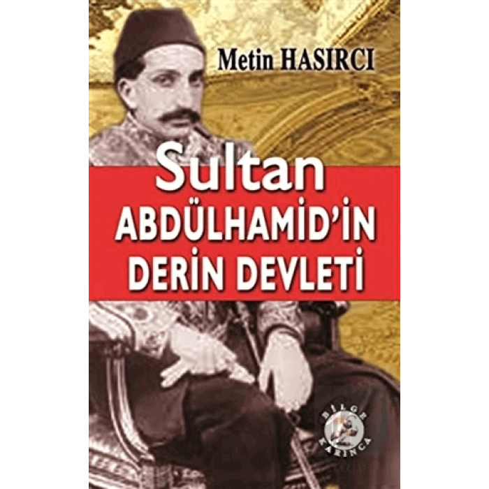 Sultan Abdülhamid’in Derin Devleti
