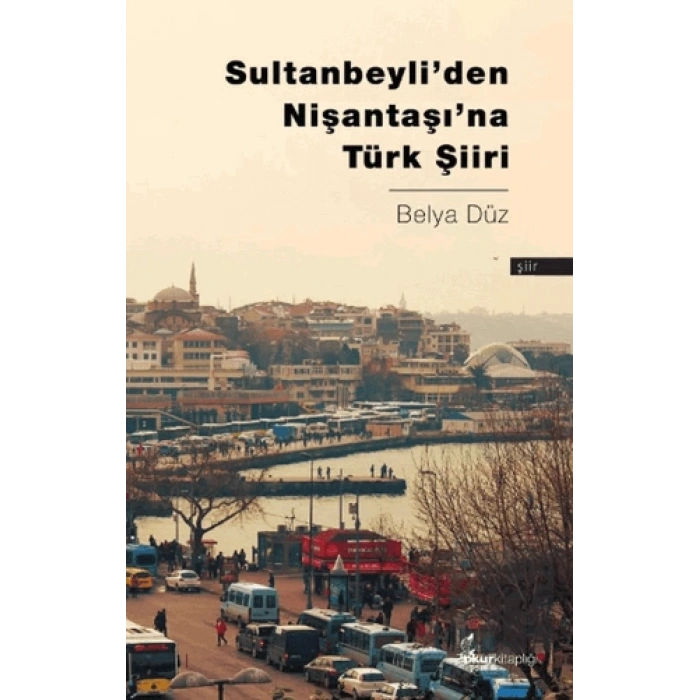 Sultanbeyli’den Nişantaşı’na Türk Şiiri