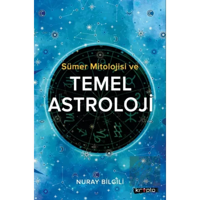 Sümer Mitolojisi ve Temel Astroloji
