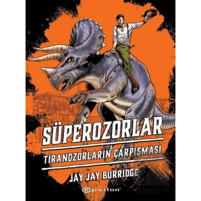 Süperozorlar 3 - Tiranozorların çarpışması (Ciltli)