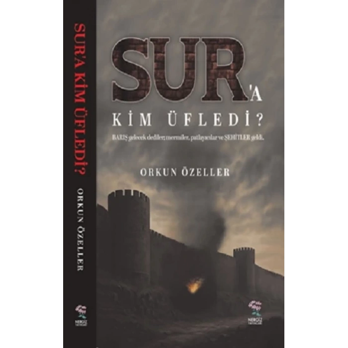 Sur’a Kim Üfledi