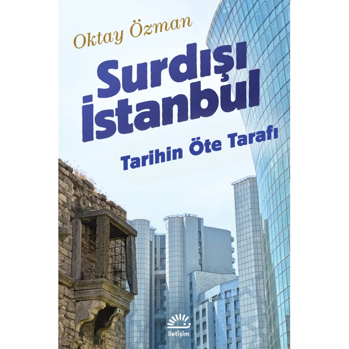 Surdışı İstanbul: Tarihin Öte Tarafı