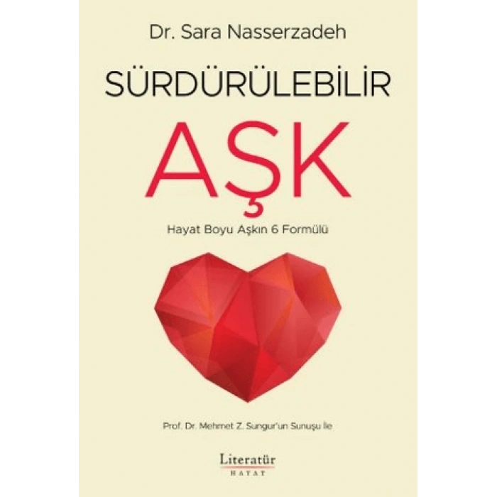 Sürdürülebilir Aşk: Hayat Boyu Aşkın 6 Formülü