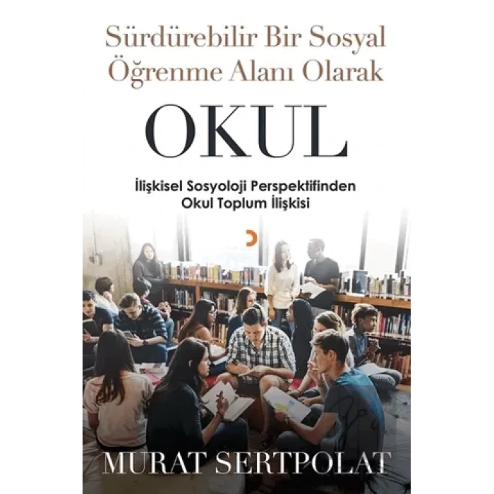 Sürdürülebilir Bir Sosyal Öğrenme Alanı Olarak Okul