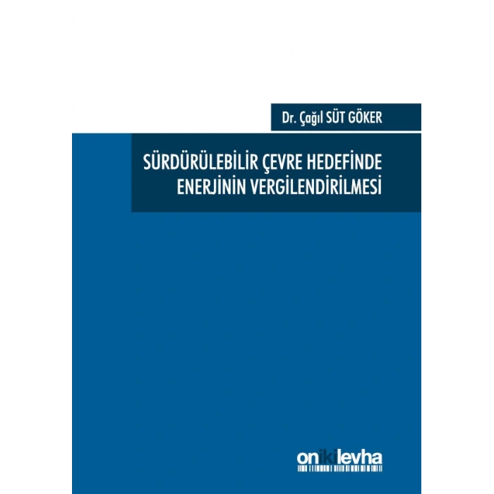 Sürdürülebilir Çevre Hedefinde Enerjinin Vergilendirilmesi