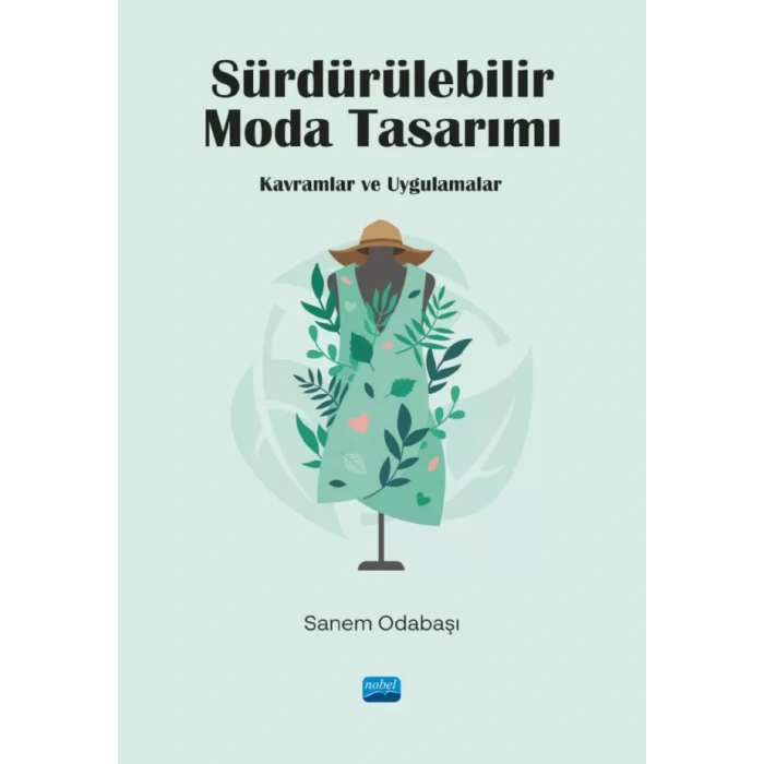 SÜRDÜRÜLEBİLİR MODA TASARIMI - Kavramlar ve Uygulamalar