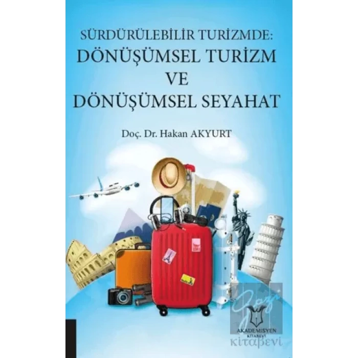 Sürdürülebilir Turizmde: Dönüşümsel Turizm ve Dönüşümsel Seyahat