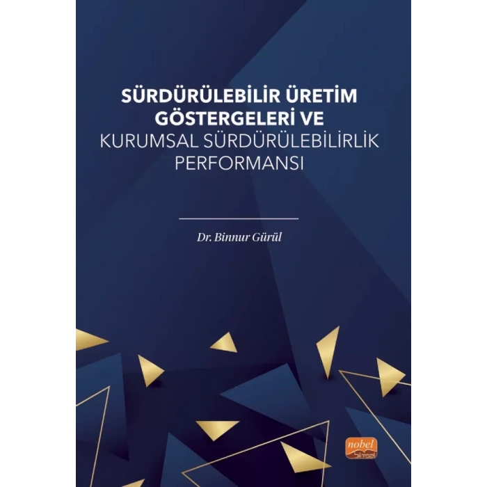 Sürdürülebilir Üretim Göstergeleri ve Kurumsal Sürdürülebilirlik Performansı