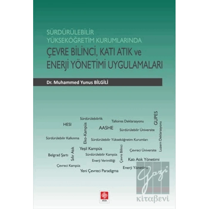 Sürdürülebilir Yükseköğretim Kurumlarında Çevre Bilinci, Katı Atık ve Enerji Yönetimi Uygulamaları