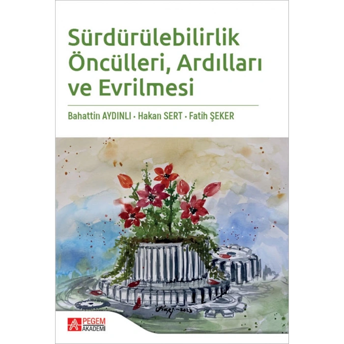 Sürdürülebilirlik Öncülleri Ardılları ve Evrilmesi