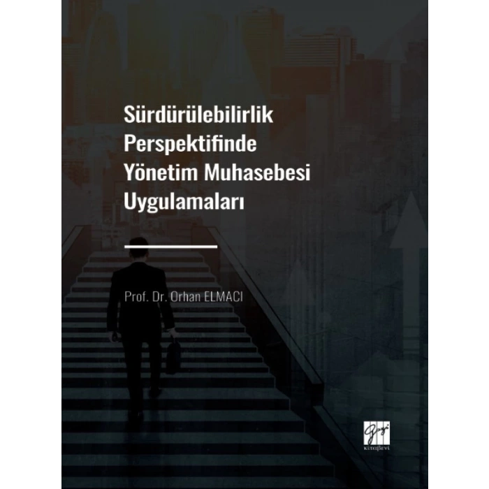 Sürdürülebilirlik Perspektifinde Yönetim Muhasebesi Uygulamaları