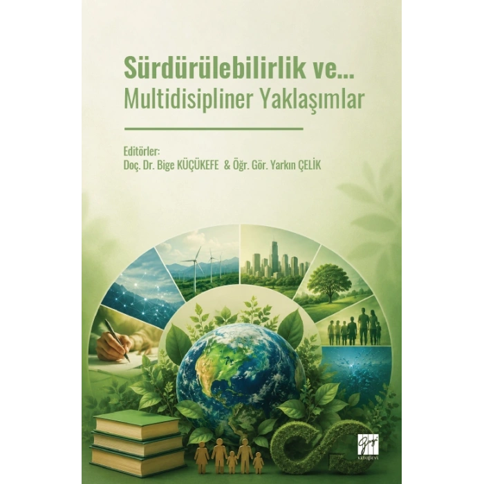 Sürdürülebilirlik ve… Multidisipliner Yaklaşımlar