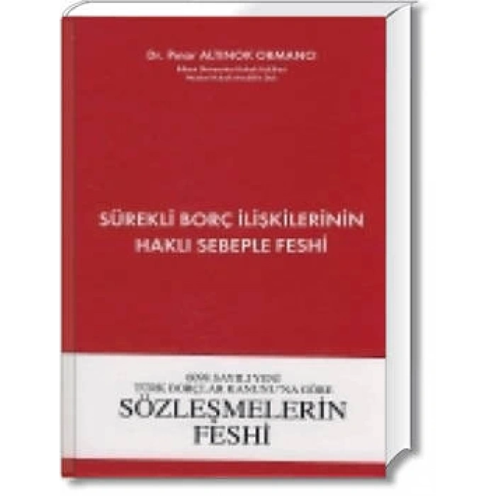 SÜREKLİ BORÇ İLİŞKİLERİNİN HAKLI SEBEPLE FESHİ