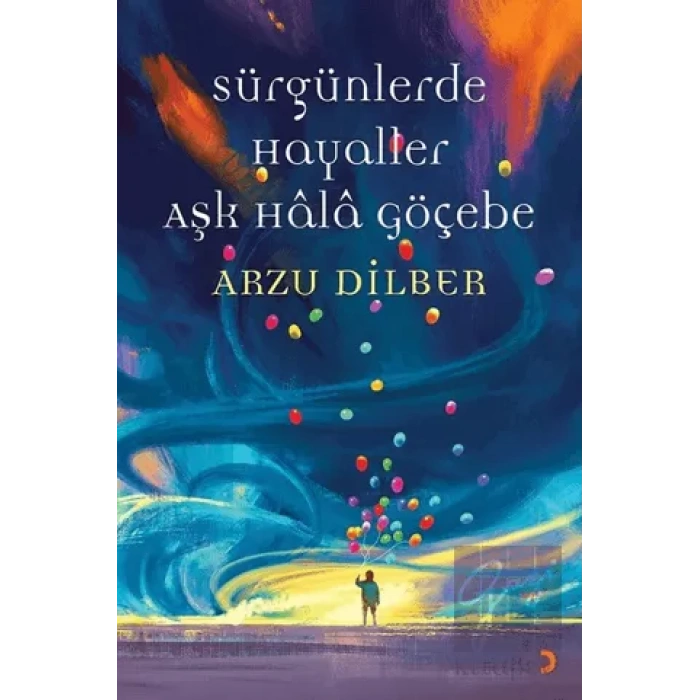 Sürgünlerde Hayaller Aşk Hala Göçebe