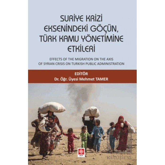 Suriye Krizi Eksenindeki Göçün, Türk Kamu Yönetimine Etkileri