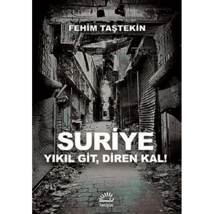 Suriye Yıkıl Git, Diren Kal
