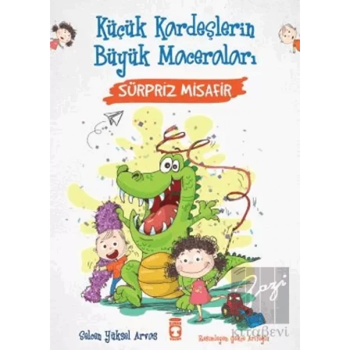 Sürpriz Misafir - Küçük Kardeşlerin Büyük Maceraları