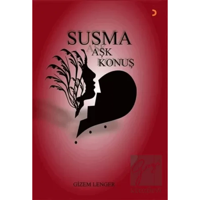 Susma Aşk Konuş
