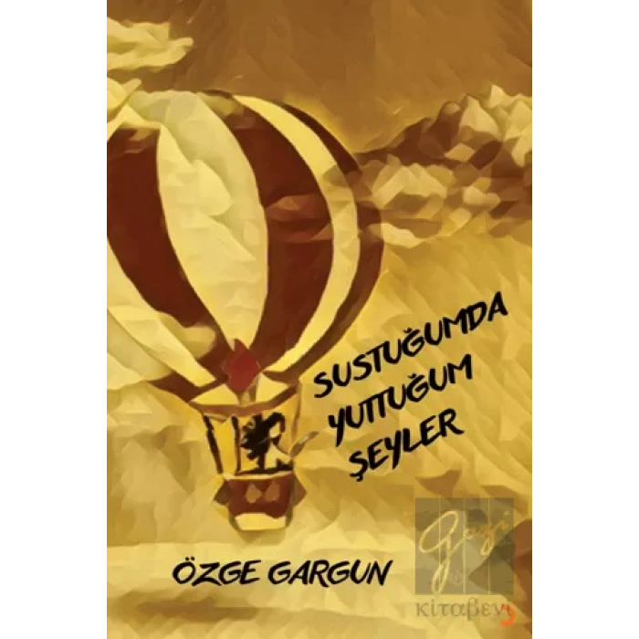 Sustuğumda Yuttuğum Şeyler