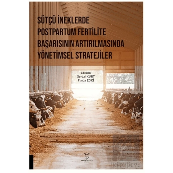 Sütçü İneklerde Postpartum Fertilite Başarısının Artırılmasında Yönetimsel Stratejiler
