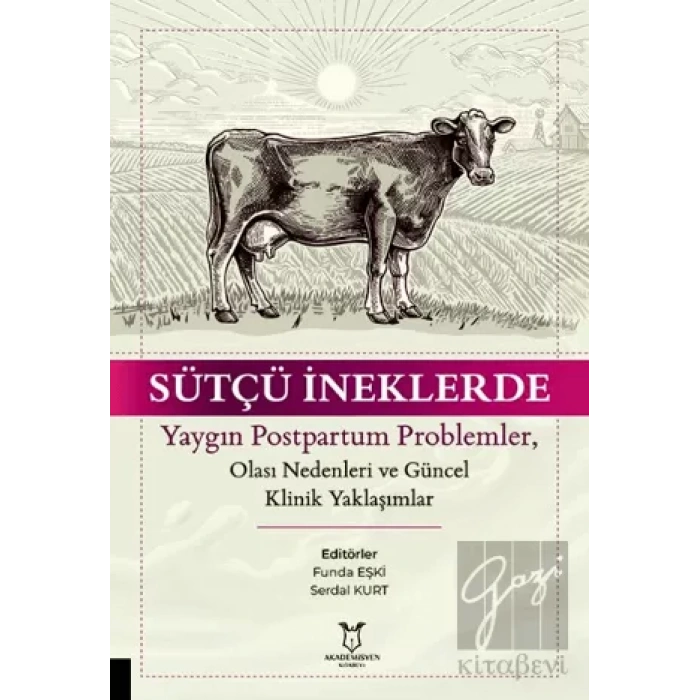 Sütçü İneklerde Yaygın Postpartum Problemler, Olası Nedenleri ve Güncel Klinik Yaklaşımlar