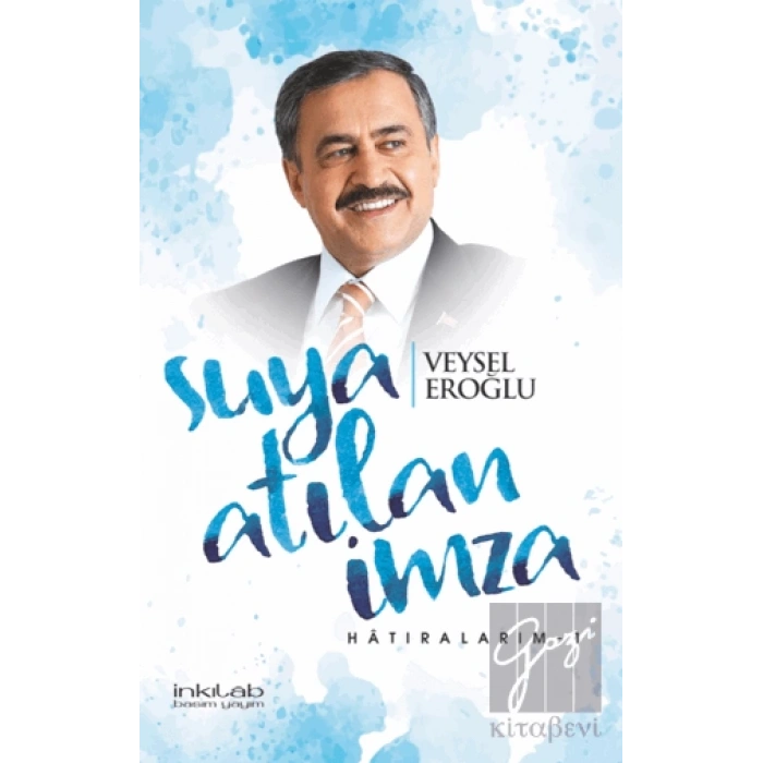 Suya Atılan İmza - Hatıralarım - 1