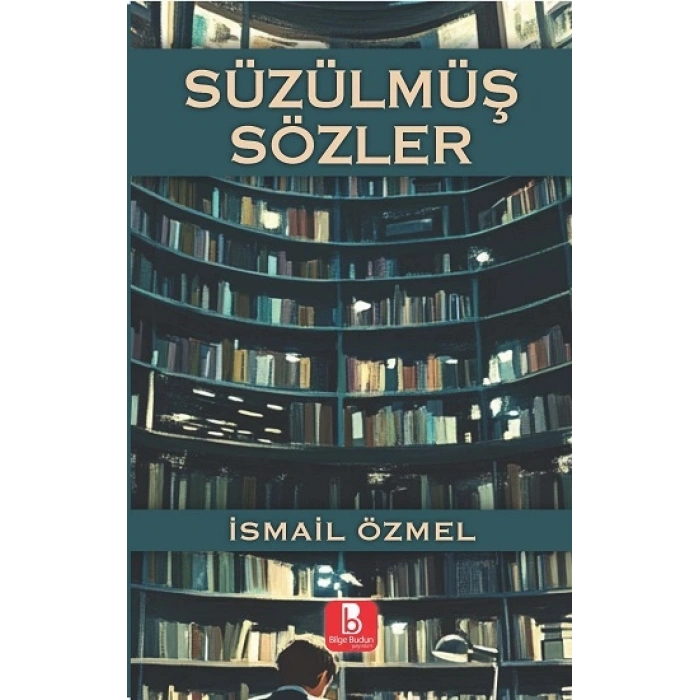 Süzülmüş Sözler
