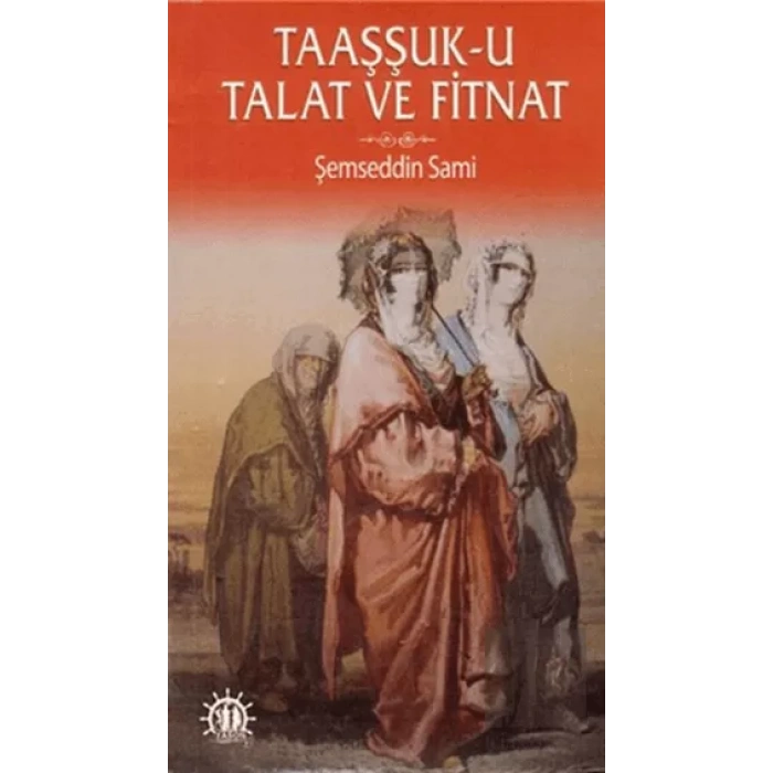 Taaşşuk-U Talat Ve Fitnat